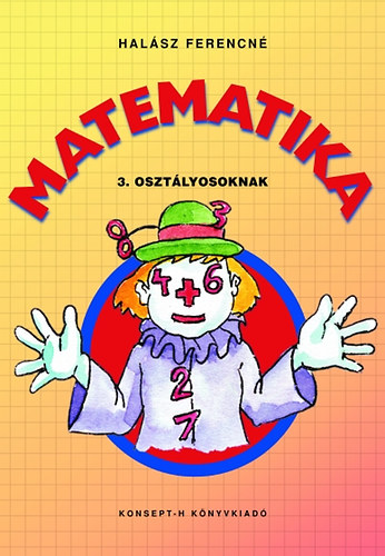 Hal�sz Ferencn� - Matematika 3. oszt�lyosoknak