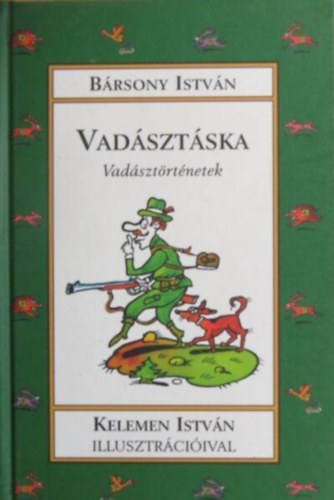 Bársony István - Vadásztáska - Vadásztörténetek