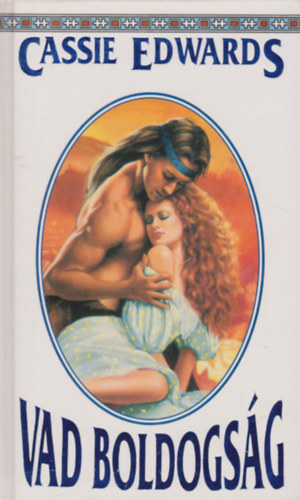 Cassie Edwards - Vad boldogság