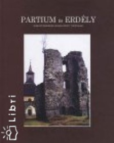 Szsz Andrs - Partium s Erdly ezer esztendejnek kvekbe ptett trtnelme 2.