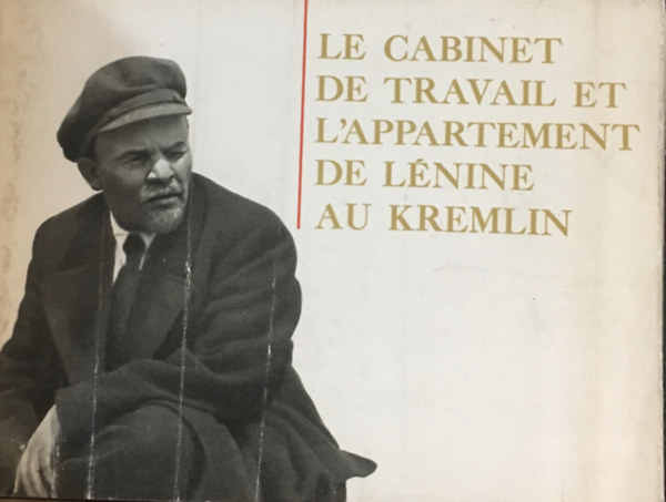 Le Cabinet de Travail Et L'appartement de Lnine Au Kremlin