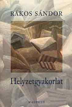 Rákos Sándor - Helyzetgyakorlat