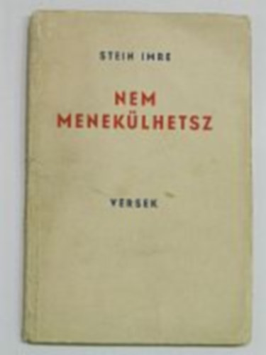 Stein Imre - Nem menekülhetsz. Bibliai és zsidó tárgyú versek.