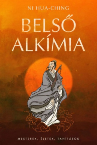 Ni Hua-Ching - Bels� alk�mia - A halhatatlans�ghoz vezet� term�szetes �t