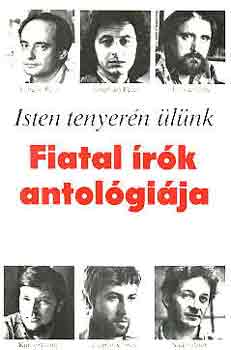 Isten tenyer�n �l�nk (fiatal �r�k antol�gi�ja)