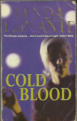 Lynda La Plante - Cold blood