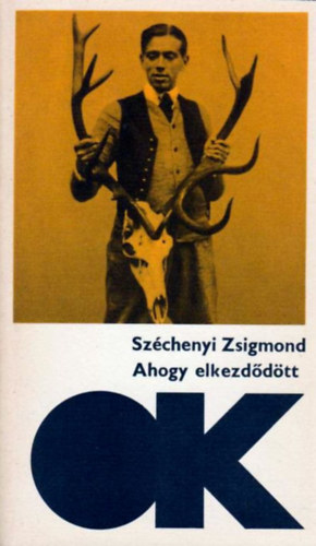 Szchenyi Zsigmond - Ahogy elkezddtt (Olcs knyvtr)