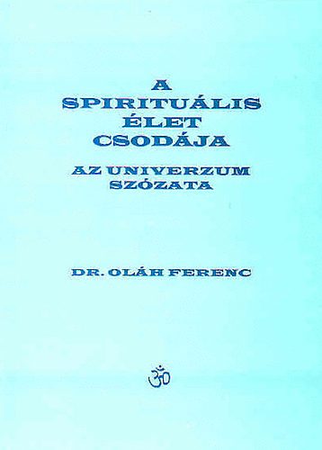 Olh Ferenc - A spiritulis let csodja