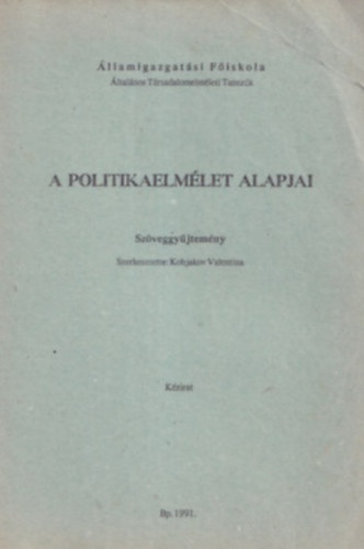 Dr. Kobjakov Valentina  (szerk.) - A politikaelm�let alapjai - Sz�veggy�jtem�ny