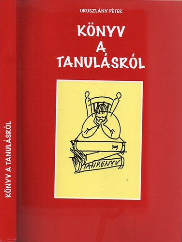 Oroszlny Pter - Knyv a tanulsrl - Tanulsi kpessget fejleszt trning 12-16 veseknek