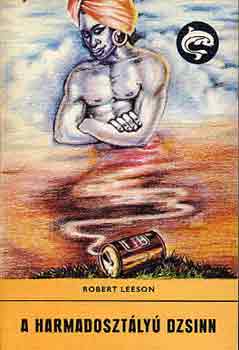 Robert Leeson - A harmadosztályú dzsinn