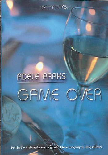 Adele Parks - Game Over