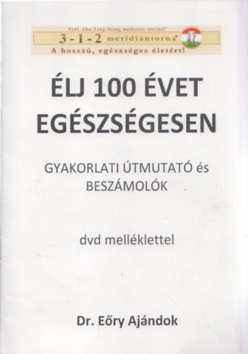 Ery Ajndok - LJ 100 VET EGSZSGESEN - GYAKORLATI TMUTAT S BESZMOLK DVD MELLKLETTEL