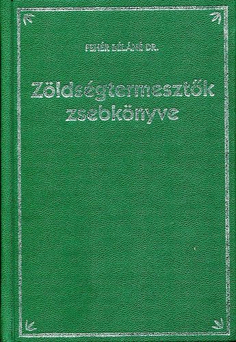 Dr. Feh�r B�l�n� - Z�lds�gtermeszt�k zsebk�nyve