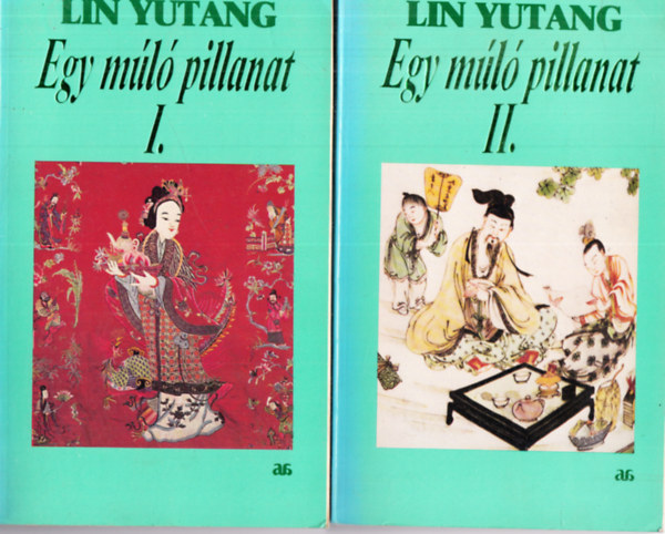 Lin Yutang - Egy múló pillanat I-II. / Tragédia a kertben/
