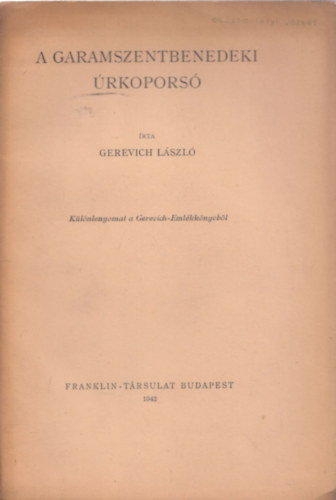 Gerevich Lszl - A Garamszentbenedeki rkopors