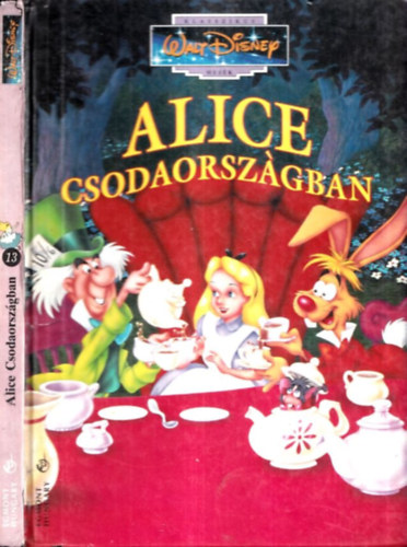 Eszt Barbara  (ford.) - Alice Csodaorszgban (Klasszikus Walt Disney mesk 13.)