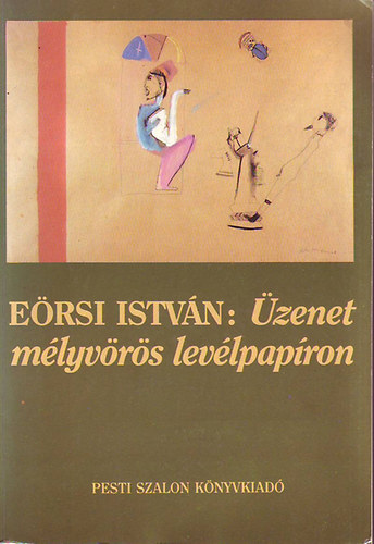 Ersi Istvn - zenet a mlyvrs levlpapron