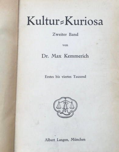 Dr. Max Kemmerich - Moderne Kultur-Kuriosa