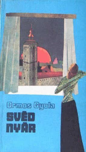 Ormos Gyula - Svéd nyár