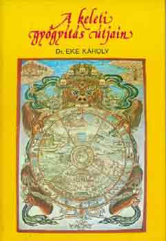 Eke Kroly Dr. - A keleti gygyts tjain