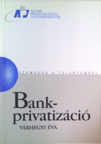 Vrhegyi va - Bankprivatizci (szmads a talentumrl)