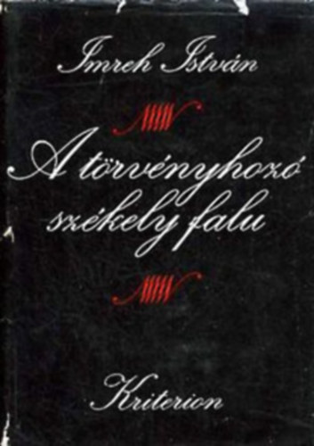 Imreh Istv�n - A t�rv�nyhoz� sz�kely falu