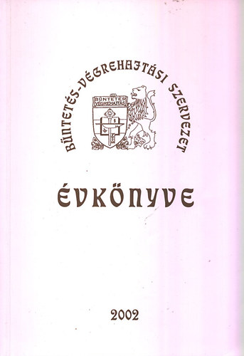 Bntets-vgrehajtsi Szervezet vknyve 2002.