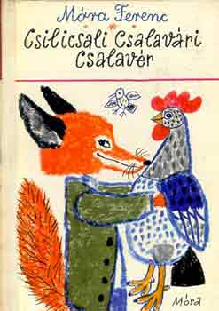 Mra Ferenc - Csilicsali Csalavri Csalavr