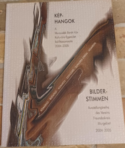 Képhangok - A Muravidék Baráti Kör Kulturális Egyesület kiállítássorozata 2004-2005