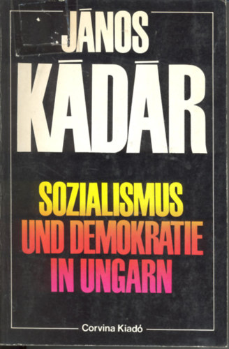 K�d�r J�nos - Sozialismus und Demokratie in Ungarn