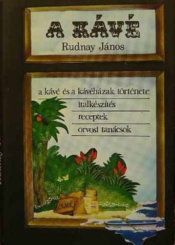 Rudnay János - A kávé