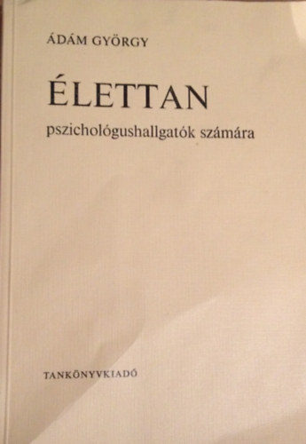 �d�m Gy�rgy - �lettan pszichol�gushallgat�k sz�m�ra