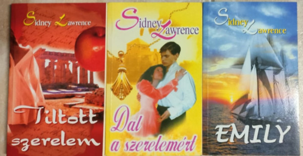 Sindey Lawrence - Sidney Lawrence k�nyvcsomag 3 db - Tiltott szerelem + Dal a szerelem�rt + Emily