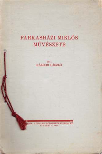 Kldor Lszl - Farkashzi Mikls mvszete