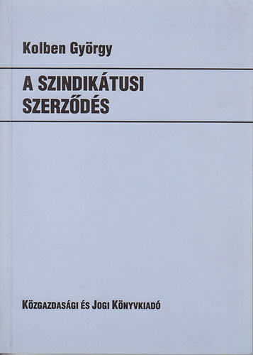 Kolben Gy�rgy - A szindik�tusi szerz�d�s