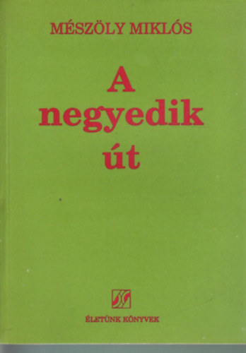 M�sz�ly Mikl�s - A negyedik �t