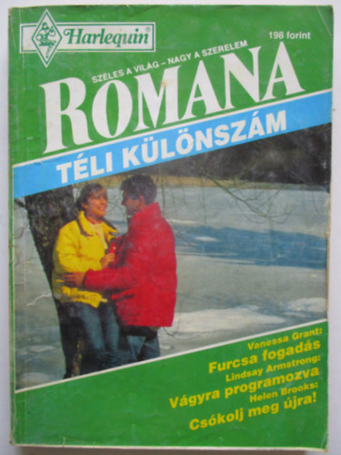 Vanessa Grant-Lindsay Armstrong-Helen Brooks - Romana különszám 1994/1. (Furcsa fogadás + Vágyra programozva + Csókolj meg újra!)