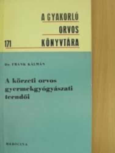 Frank Klmn - A falusi krzeti orvos gyermekgygyszati teendi