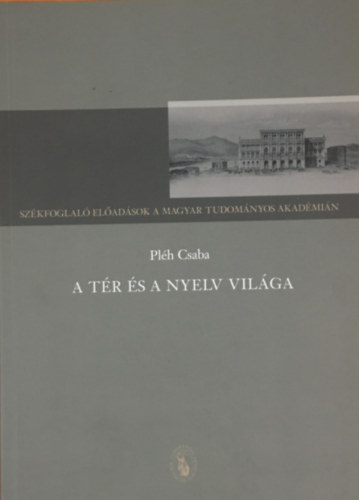 Plh Csaba - A tr s a nyelv vilga