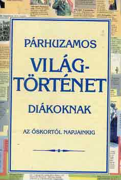 P�rhuzamos vil�gt�rt�net di�koknak - Az �skort�l napjainkig