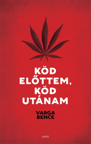Varga Bence - K�d el�ttem, k�d ut�nam