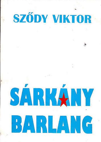 Szdy Viktor - Srkny barlang