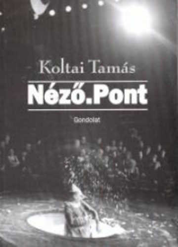 Koltai Tamás - Néző.pont