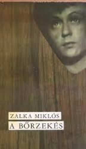 Zalka Mikl�s - A b�rzek�s