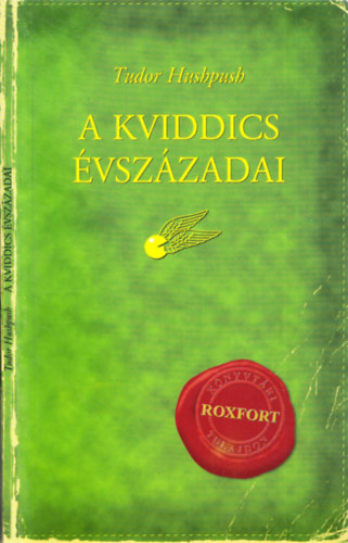 J. K. Rowling - A kviddics vszzadai