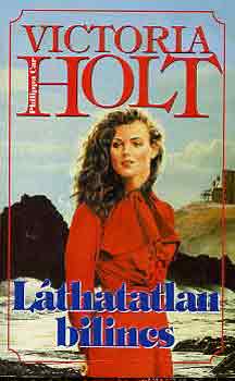 Victoria Holt - Lthatatlan bilincs
