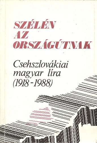 T�th L�szl� - Sz�l�n az orsz�g�tnak (Csehszlov�kiai magyar l�ra 1919-1989) - Dedik�lt