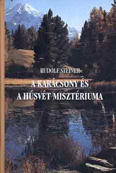Rudolf Steiner - A karcsony s a hsvt misztriuma