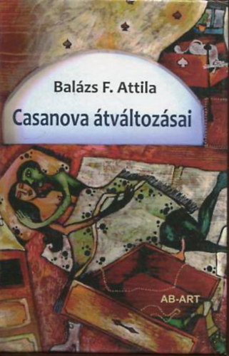 Balzs F. Attila - Casanova tvltozsai